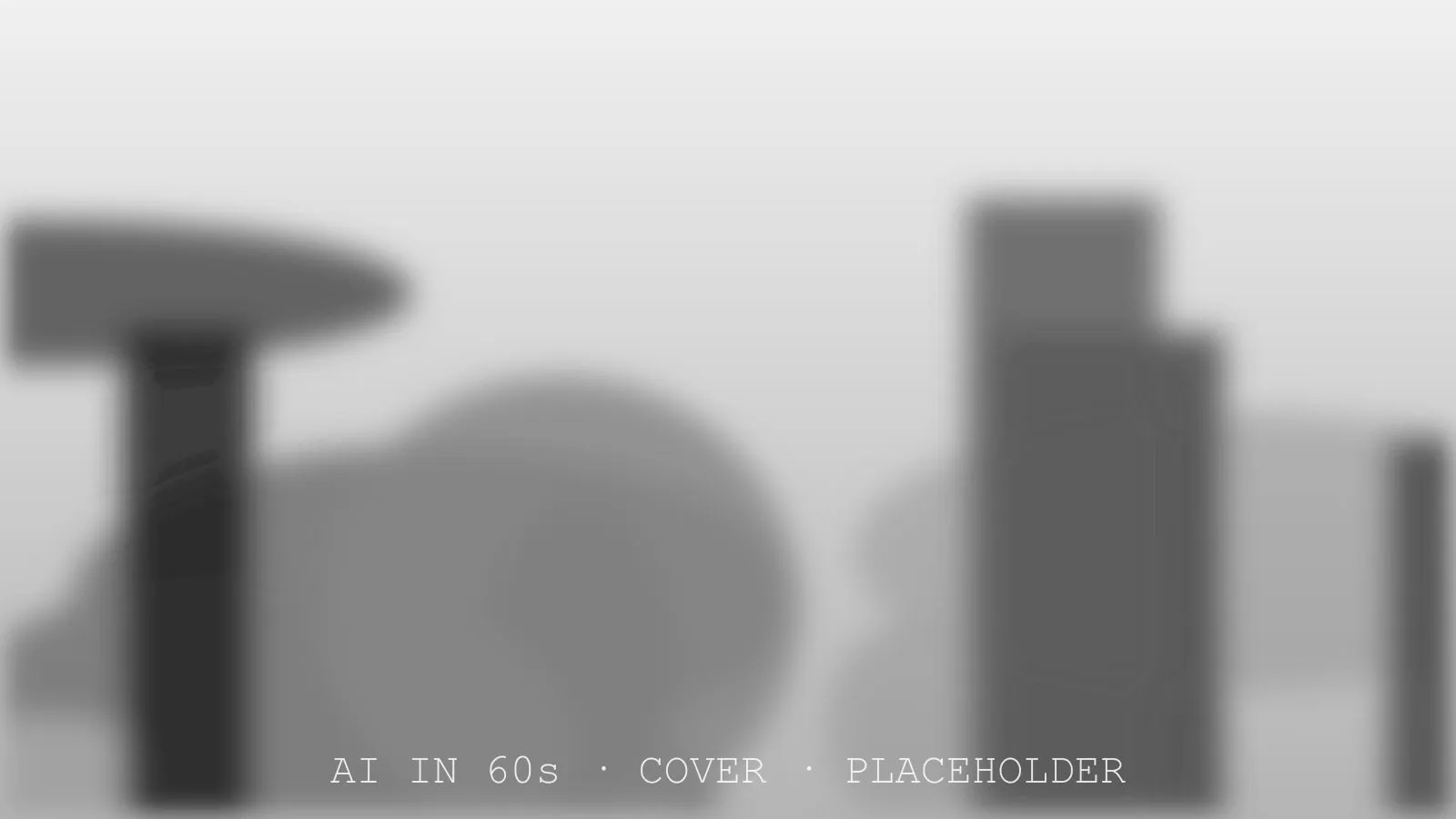 Placeholder cover for AI in 60 Seconds